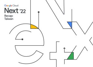 Google Cloud 台灣響應 Next 2022 全球年度大會,量身打造在地月系列活動-職人選物