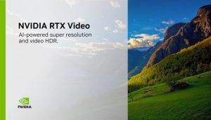 NVIDIA推出基於AI的RTX Video HDR功能，搭配RTX Video Super Resolution可大幅增加觀影體驗-職人選物