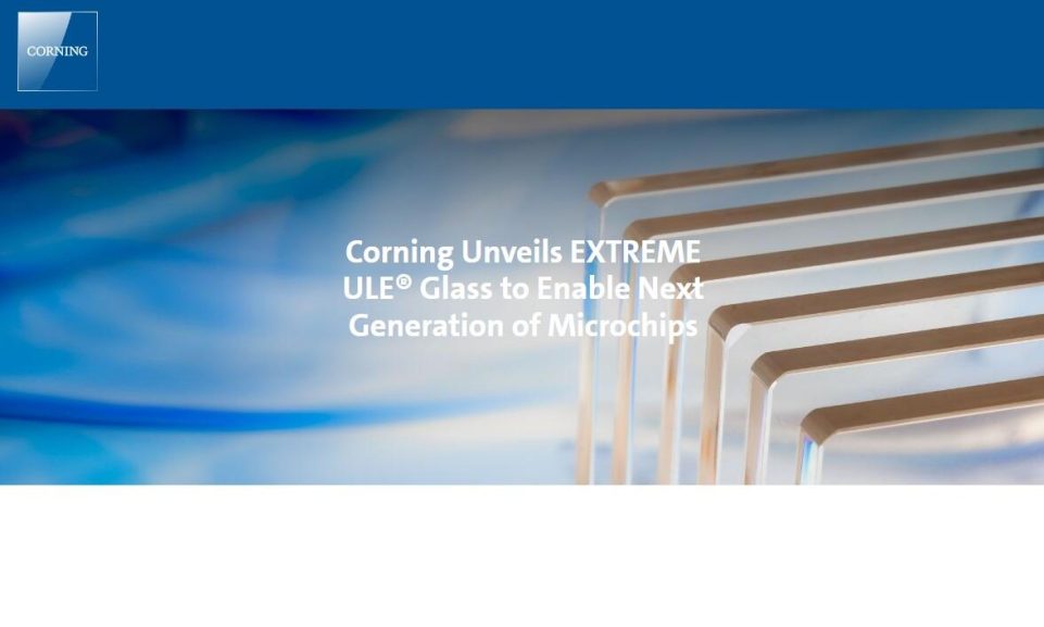 康寧推出用於改進晶圓光罩的EXTREME ULE Glass材料，可承受包括High NA EUA等高強度極紫外光製程 - 職人選物-職人選物