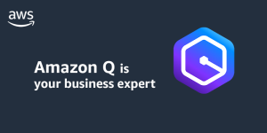 AWS 宣布推出 Amazon Q 重塑未來工作方式-職人選物